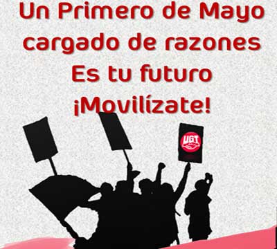 Noticia de Poltica 24h: UGT. El Primero de Mayo reivindicar un cambio radical en las polticas econmicas