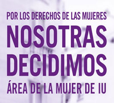 Noticia de Politica 24h: Ante el aplazamiento de la reforma de la ley del aborto, el rea de la Mujer de IU, no va a 